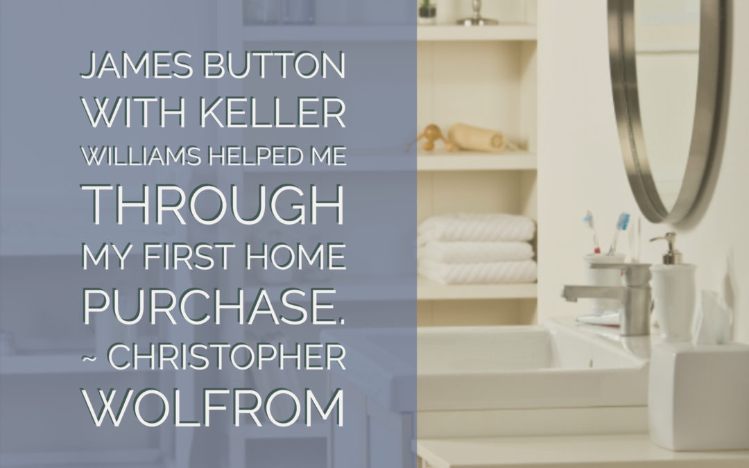 Christopher: James Button with Keller Williams helped me through my first home purchase…
